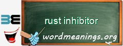WordMeaning blackboard for rust inhibitor